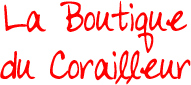 La Boutique du Corailleur